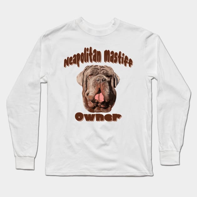 Neapolitan Mastiff Lover - Neapolitan Mastiff Owner - I Love My Neapolitan Mastiff Long Sleeve T-Shirt by TrendyPlaza